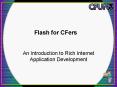 Flash for CFers PowerPoint PPT Presentation
