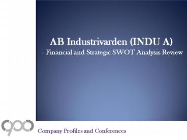 SWOT Analysis Review on AB Industrivarden (INDU A)