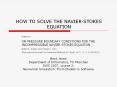 HOW TO SOLVE THE NAVIER-STOKES EQUATION PowerPoint PPT Presentation