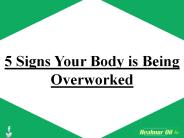 5 Signs Your Body is Being Overworked