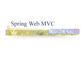 Spring Web MVC PowerPoint PPT Presentation