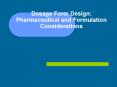 Dosage Form Design: Pharmaceutical and Formulation Considerations PowerPoint PPT Presentation