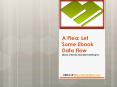 A Plea: Let Some Ebook Data Flow PowerPoint PPT Presentation
