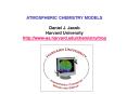 ATMOSPHERIC CHEMISTRY MODELS Daniel J. Jacob Harvard University http://www-as.harvard.edu/chemistry/trop PowerPoint PPT Presentation