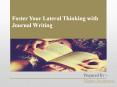 Foster Your Lateral Thinking with Journal Writing PowerPoint PPT Presentation