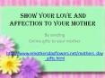 show your love and affection to your mother on this mothers day. PowerPoint PPT Presentation