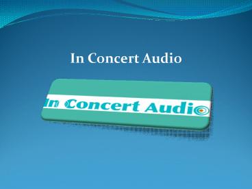 In Concert Audio