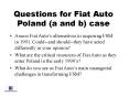 Questions for Fiat Auto Poland (a and b) case PowerPoint PPT Presentation