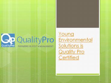 Young Environmental Solutions is Quality Pro Certified