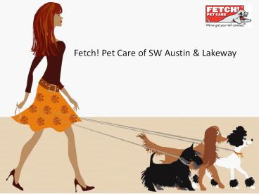 Fetch! Pet Care of SW Austin & Lakeway