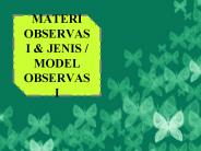 MATERI OBSERVASI