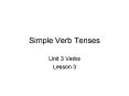 Simple Verb Tenses PowerPoint PPT Presentation