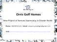Orris Golf Homes - 1-2-3BHK Luxury Apartments by Orris - Golf Homes New Project Noida Price 9278721212