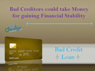 Bad Credit Loans are Beneficial to improve your Credit Rating