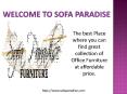 Sofa Paradise - Modern and classic Office Furniture store