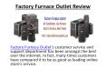Factory Furnace Outlet Reviews PowerPoint PPT Presentation
