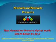 Next Generation Memory Market by 2017