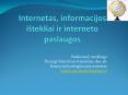 Internetas, informacijos i PowerPoint PPT Presentation