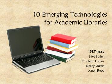 10 Emerging Technologies for Academic Libraries
