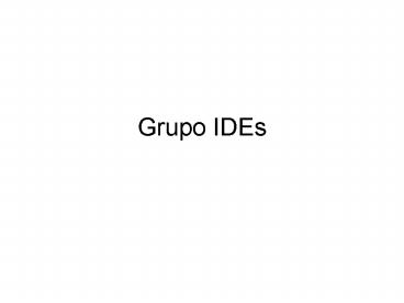 Grupo IDEs