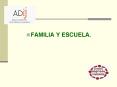 FAMILIA Y ESCUELA. PowerPoint PPT Presentation