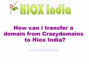 Transfer a domain to Hioxindia from Crazydomains