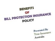 Benefits of Bill Protection Insurance Policy
