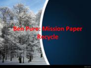 Ben Pure: Mission Paper Recycle