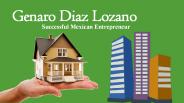 Genaro Diaz Lozano- Successful Real Estate entrepreneur