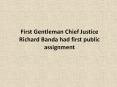 First Gentleman Chief Justice Richard Banda had first PowerPoint PPT Presentation
