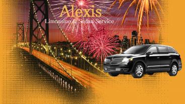 Alexis Limousine & Sedan Service- Feel like Heaven
