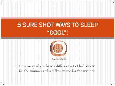 5 SURE SHOT WAYS TO SLEEP “COOL”!