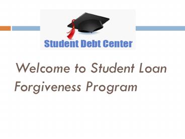 Student Loan Forgiveness Program