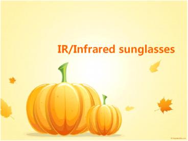 Infrafed Sunglasses