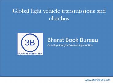 Global light vehicle transmissions and clutches market