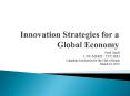 Innovation Strategies for a Global Economy PowerPoint PPT Presentation