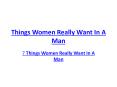 Things Women Really Want In A Man PowerPoint PPT Presentation