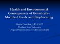 Health and Environmental Consequences of Genetically-Modified Foods and Biopharming PowerPoint PPT Presentation
