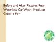 Before and After Pictures Pearl  Waterless Car Wash  Products Capable For PowerPoint PPT Presentation