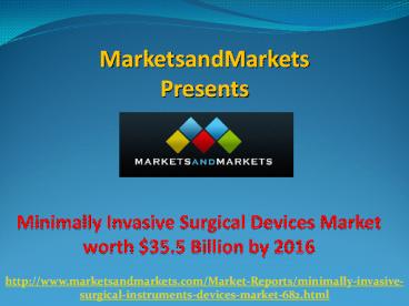 Minimally Invasive Surgical Devices Market by 2016