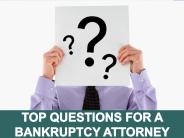 Top Questions For A Bankruptcy Attorney