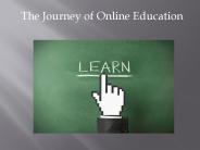 The Journey of Online Education