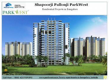 Shapoorji Pallonji ParkWest offers 2, 3 BHK Apartments in Bangalore