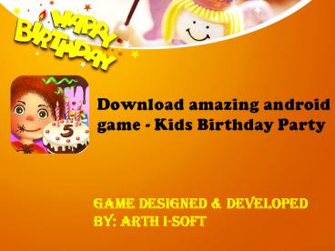 Download top android gane - Kids Birthday Party