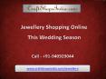 Jewellery Shopping Online for This Wedding Season PowerPoint PPT Presentation