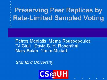 Preserving Peer Replicas by Rate-Limited Sampled Voting