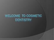 Cosmetic Dentistry- An Introduction