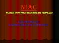 NIAC NATIONAL INSTITUTE OF ACADEMICS AND COMPUTERS PowerPoint PPT Presentation