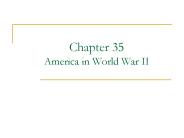 Chapter 35 America in World War II