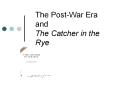 The Post-War Era and The Catcher in the Rye PowerPoint PPT Presentation